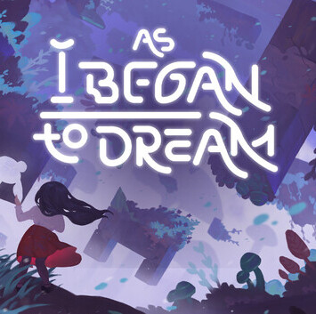 As I Began to Dream